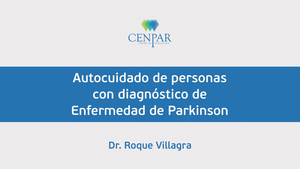 Autocuidado de Personas con Parkinson por Dr. Villagra