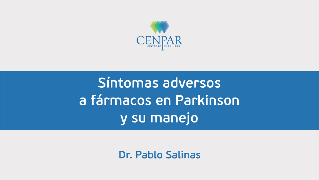 Síntomas adversos a fármacos manejo de EP por Dr. Salinas